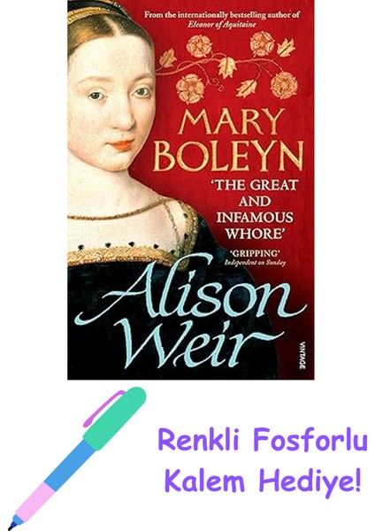 Mary Boleyn: 'the Great And Infamous Whore' + Fosforlu Kalem Hediye