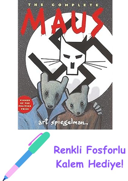 The Complete Maus: A Survivor's Tale: No 1 + Fosforlu Kalem Hediye