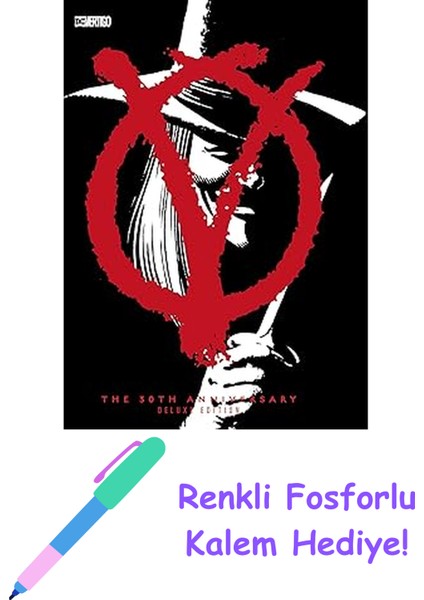 V For Vendetta 30TH Anniversary (Deluxe Edition) (Kapak Değişebilir) + Fosforlu Kalem Hediye