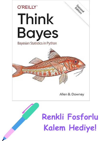 Think Bayes: Bayesian Statistics In Python + Fosforlu Kalem Hediye