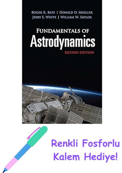 Fundamentals Of Astrodynamics: Second Edition + Fosforlu Kalem Hediye