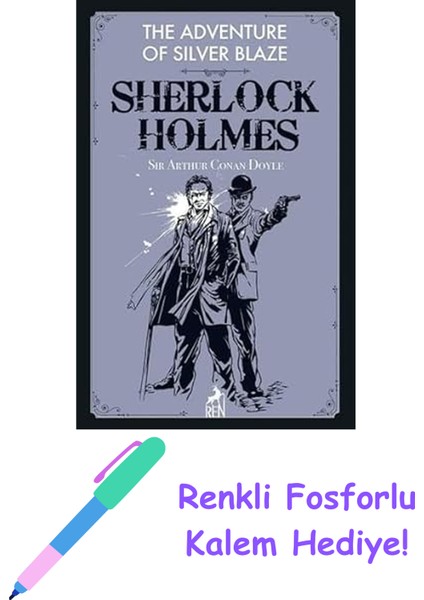 Sherlock Holmes: The Adventure Of Silver Blaze + Fosforlu Kalem Hediye