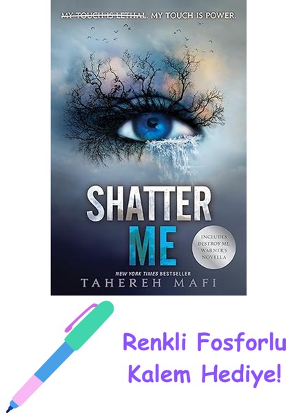 Shatter Me: 1 + Fosforlu Kalem Hediye