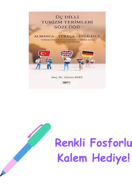 Üç Dilli Turizm Terimleri Sözlüğü: Almanca - Türkçe - Ingilizce + Fosforlu Kalem Hediye