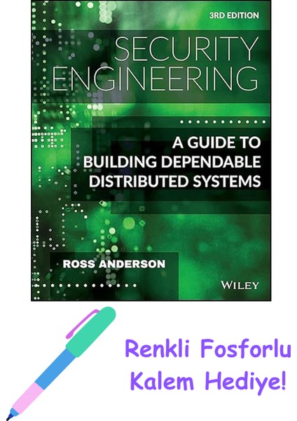 Security Engineering: A Guide To Building Dependable Distributed Systems + Fosforlu Kalem Hediye
