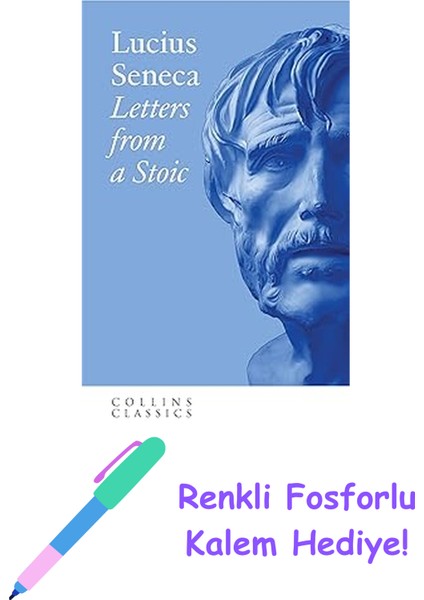 Letters From A Stoic: Collins Classics + Fosforlu Kalem Hediye