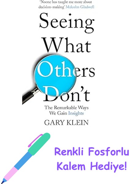 Seeing What Others Don't: The Remarkable Ways We Gain Insights + Fosforlu Kalem Hediye