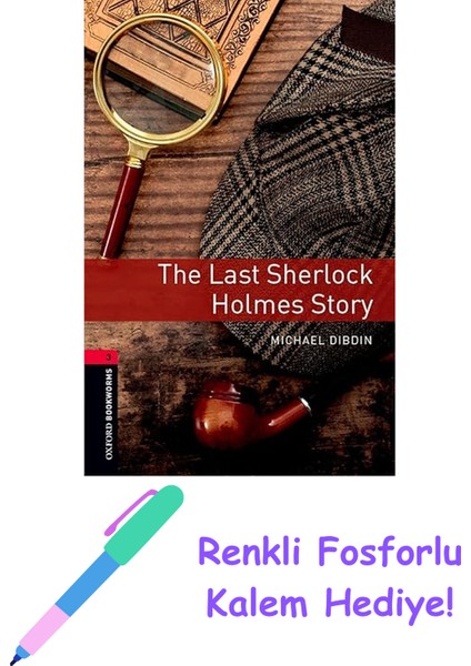 Obwl Level 3: The Last Sherlock Holmes Story - Audio Pack + Fosforlu Kalem Hediye