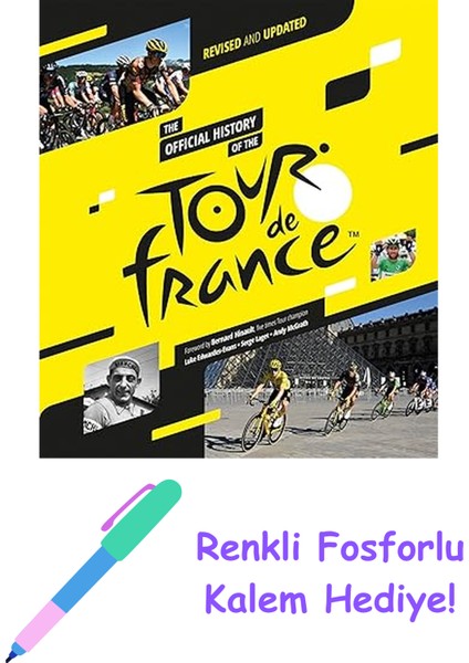 The Official History Of The Tour De France: Revised And Updated (2023) + Fosforlu Kalem Hediye