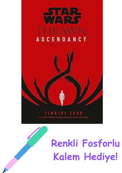 Star Wars: Thrawn Ascendancy (Book Iı: Greater Good): 2 + Fosforlu Kalem Hediye