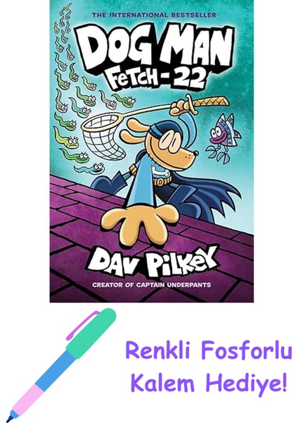 Dog Man 08: Fetch-22 + Fosforlu Kalem Hediye