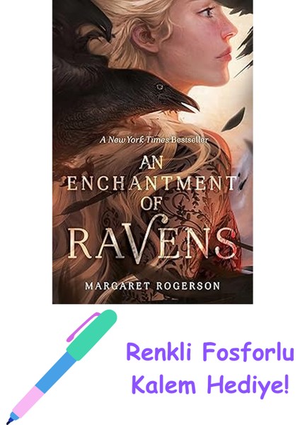 An Enchantment Of Ravens (Kapak Resmi Değişebilir) + Fosforlu Kalem Hediye