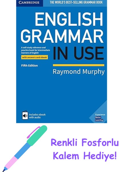 English Grammar In Use: Book With Answers A Self-Study Reference And Practice Book For Intermediate Learners Of English + Fosforlu Kalem Hediye