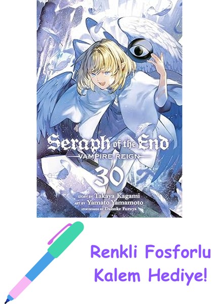 Seraph Of The End, Vol. 30: Vampire Reign: Volume 30 + Fosforlu Kalem Hediye