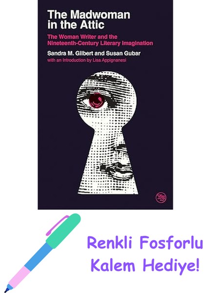 The Madwoman In The Attic: The Woman Writer And The Nineteenth-Century Literary Imagination + Fosforlu Kalem Hediye