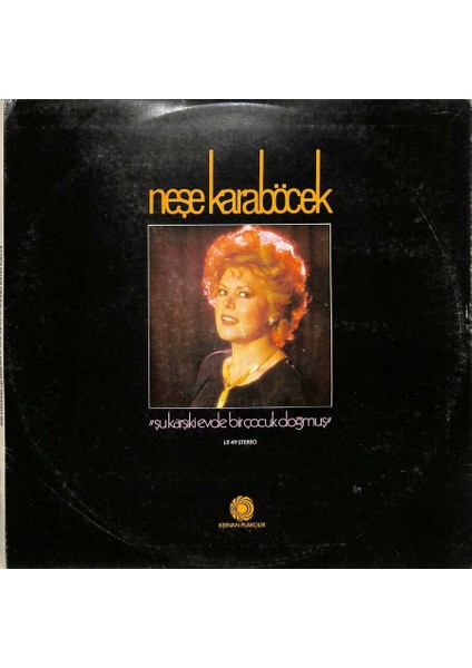 Neşe Karaböcek ‎– Şu Karşıki Evde Bir Çocuk Doğmuş Lp (108.5) PLK20420