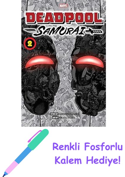 Deadpool: Samurai, Vol. 2: Volume 2 + Fosforlu Kalem Hediye