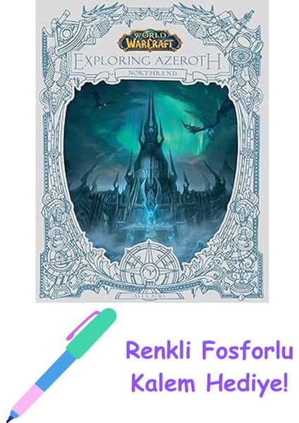 World Of Warcraft: Exploring Azeroth - Northrend + Fosforlu Kalem Hediye