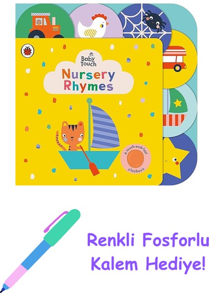 Baby Touch: Nursery Rhymes: A Touch-And-Feel Playbook + Fosforlu Kalem Hediye