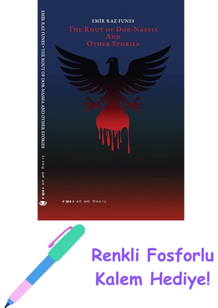 The Rout Of Dor Nassia And Other Stories + Fosforlu Kalem Hediye