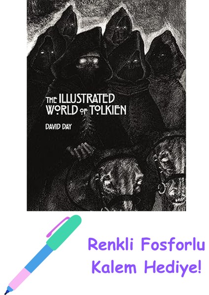 The Illustrated World Of Tolkien: An Exquisite Reference Guide To Tolkien's World And The Artists His Vision Inspired + Fosforlu Kalem Hediye