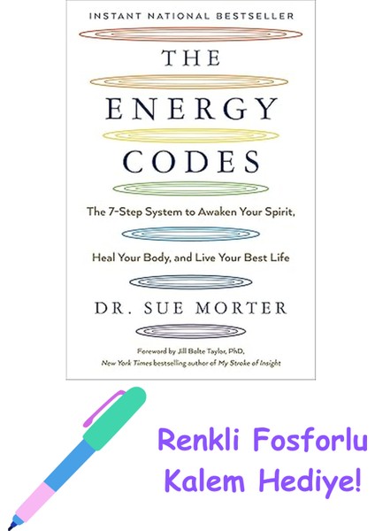 The Energy Codes: The 7-Step System To Awaken Your Spirit, Heal Your Body, And Live Your Best Life + Fosforlu Kalem Hediye