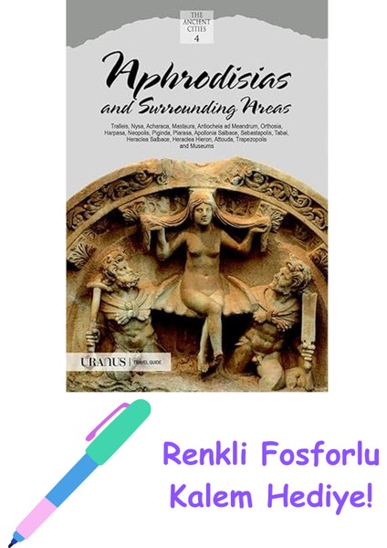 Aphrodisias And Surrounding Areas: The Ancient Cities 4 + Fosforlu Kalem Hediye