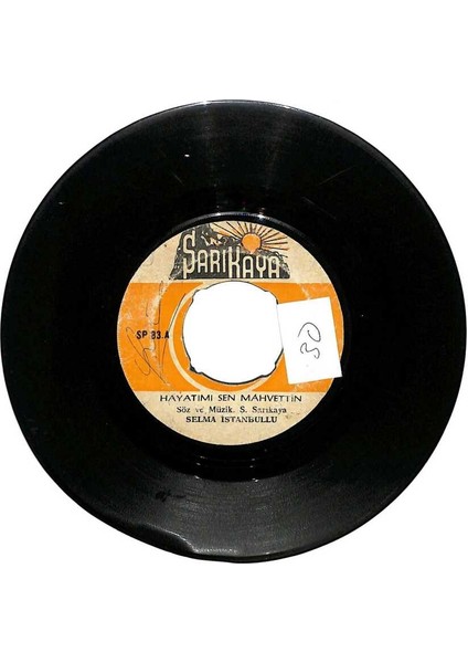 Selma Istanbullu - Hayatımı Sen Mahvettin Sen Yoksun Diye Plak (106) PLK20295