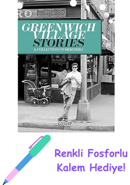 Greenwich Village Stories: A Collection Of Memories + Fosforlu Kalem Hediye