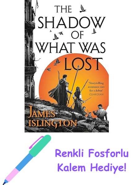 The Shadow Of What Was Lost: Book One Of The Licanius Trilogy + Fosforlu Kalem Hediye