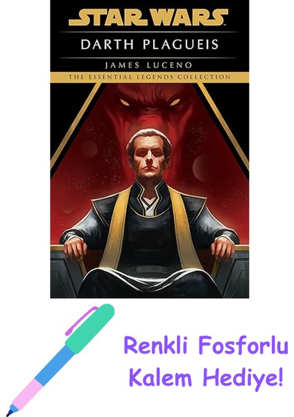 Darth Plagueis: Star Wars Legends: 3 + Fosforlu Kalem Hediye