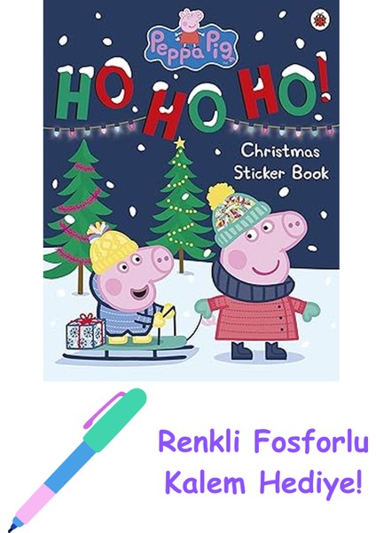 Peppa Pig: Ho Ho Ho! Christmas Sticker Book + Fosforlu Kalem Hediye