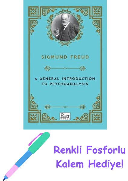A General Introduction To Psychoanalysis + Fosforlu Kalem Hediye
