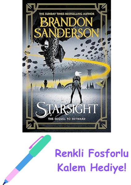 Starsight: The Cytonic Series Book 2: The Second Skyward Novel + Fosforlu Kalem Hediye