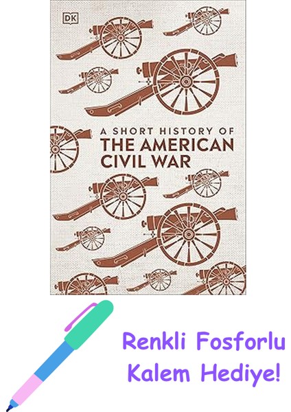 A Short History Of The American Civil War + Fosforlu Kalem Hediye