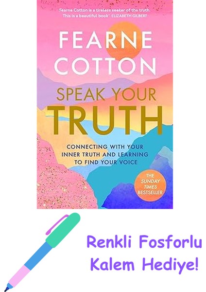 Speak Your Truth: The Sunday Times Top Ten Bestseller + Fosforlu Kalem Hediye