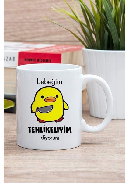 Tasarım - Bebeğim Tehlikeliyim Diyorum Baskılı Kupa