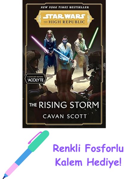 Star Wars: The Rising Storm (The High Republic): (Star Wars: The High Republic Book 2) + Fosforlu Kalem Hediye