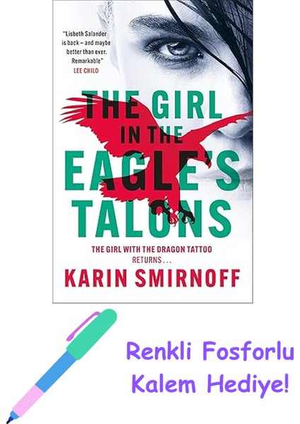 The Girl In The Eagle's Talons: The New Girl With The Dragon Tattoo Thriller + Fosforlu Kalem Hediye