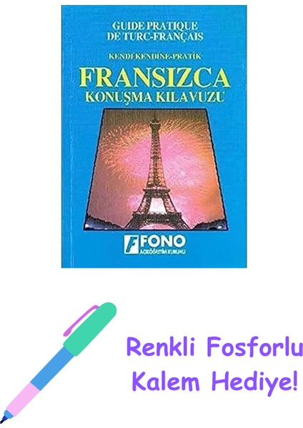 Fransızca Konuşma Kılavuzu + Fosforlu Kalem Hediye