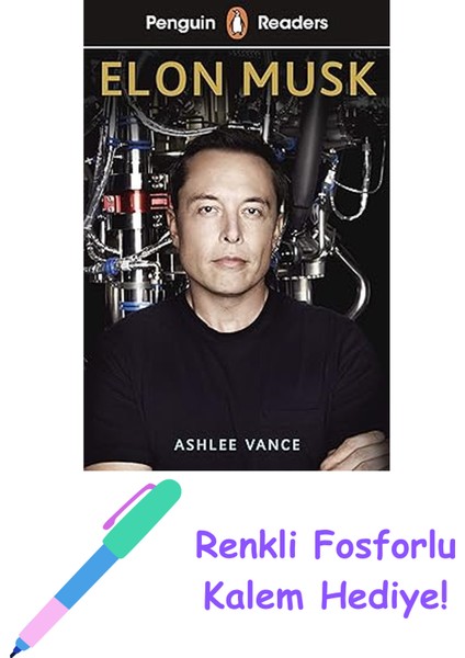 Penguin Readers Level 3: Elon Musk (Elt Graded Reader): Abridged Edition + Fosforlu Kalem Hediye