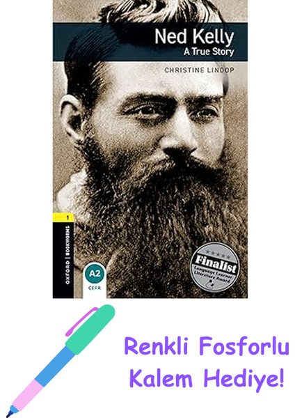 Oxford Bookworms Library: Level 1: Ned Kelly: A True Story Audio Pack + Fosforlu Kalem Hediye