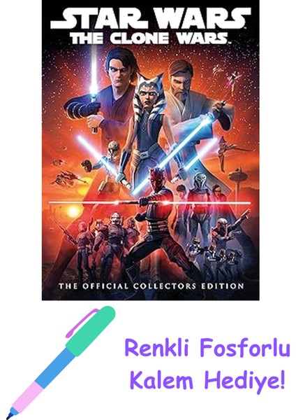 Star Wars: The Clone Wars: The Official Collector's Edition Book + Fosforlu Kalem Hediye