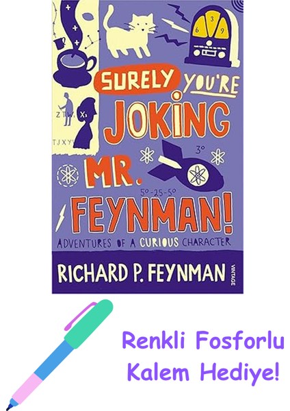 Surely You're Joking Mr Feynman: Adventures Of A Curious Character As Told To Ralph Leighton + Fosforlu Kalem Hediye