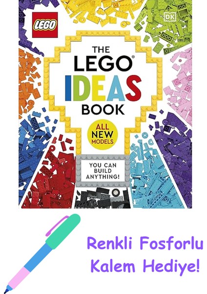 The LEGO Ideas Book New Edition: You Can Build Anything! + Fosforlu Kalem Hediye