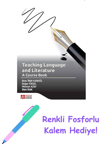 Teaching Language And Literature-A Course Book + Fosforlu Kalem Hediye