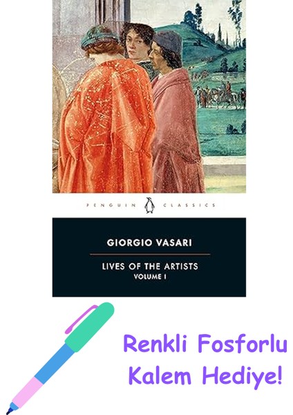 Lives Of The Artists: A Selection V. 1: Volume 1 + Fosforlu Kalem Hediye