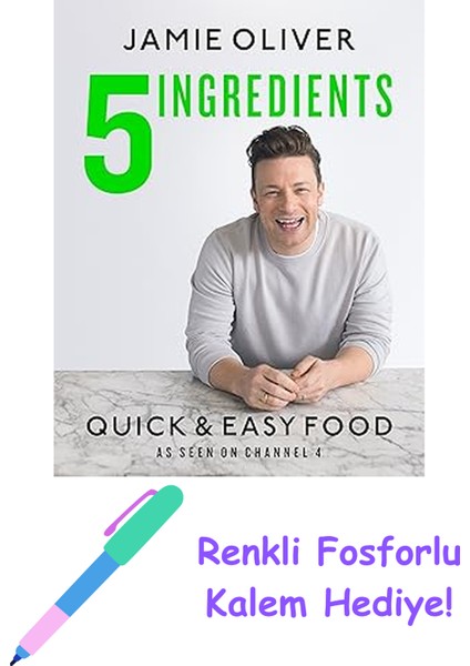 5 Ingredients - Quick & Easy Food: Jamie’s Most Straightforward Book + Fosforlu Kalem Hediye