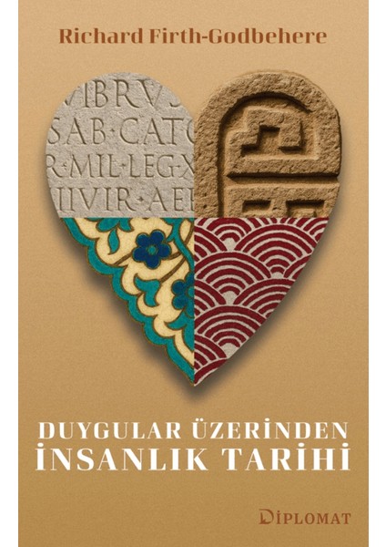 Duygular Üzerinden İnsanlık Tarihi - Richard Firth-Godbehere