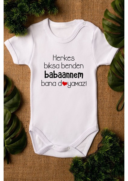 Organik %100 Pamuk Herkes Bıksa Benden Babaannem Bana Doyamaz Baskılı Bebek Body Badi Zıbın 5140
